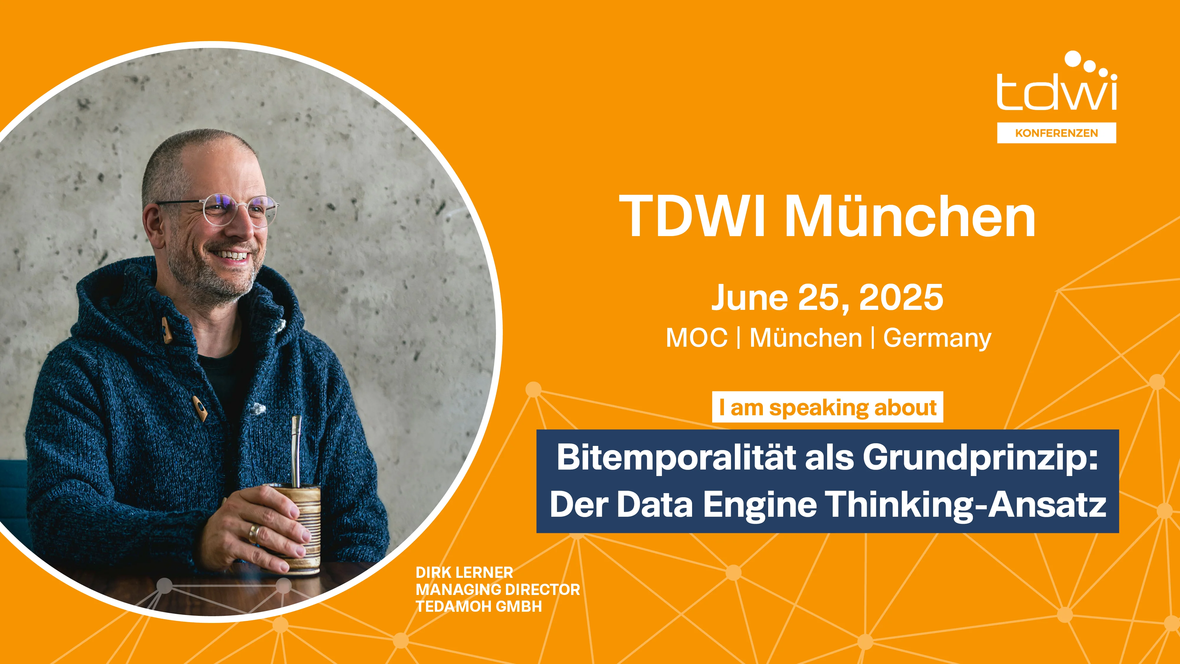 Bitemporalität als Grundprinzip: Der Data Engine Thinking-Ansatz | TDWI München 2025 mit Dirk Lerner